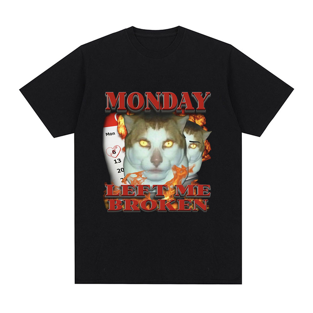 Coffee Tea Or Me - Funny Monday Left Me Broken Cat
