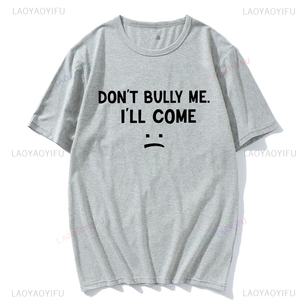 Don't Bully Me I'll Come  T Sh - Coffee Tea Or Me reseña y precio